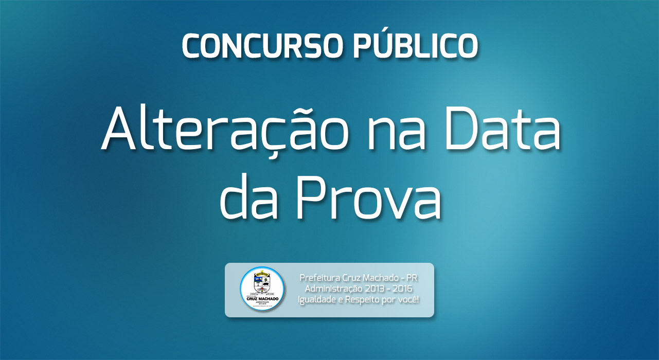 Concurso público de Cruz Machado tem data da prova alterada